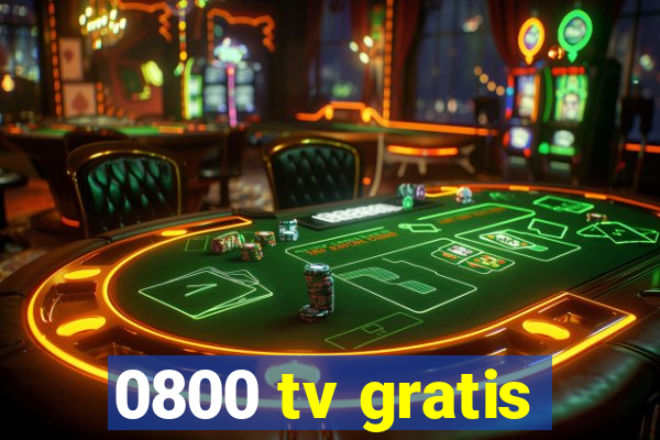 0800 tv gratis